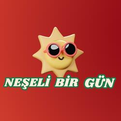 NEŞELİ BİR GÜN