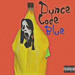 Code Blue (Dunce Version)
