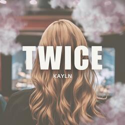 Twice