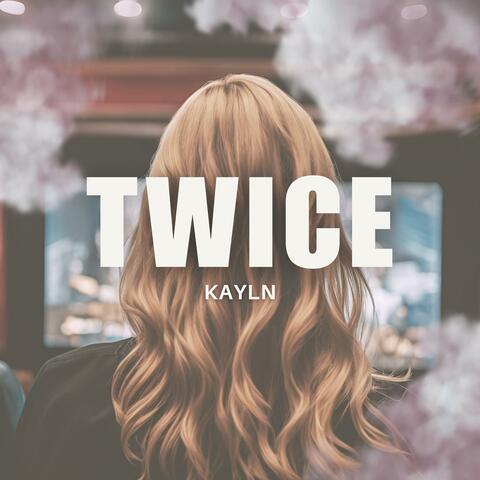 Twice