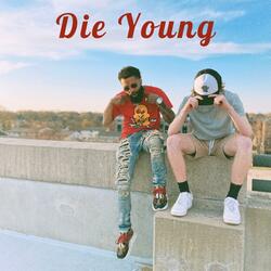 Die Young (feat. Stan $tax)