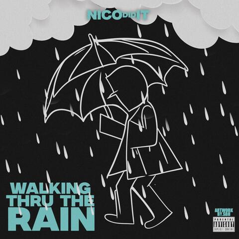 Walking Thru The Rain