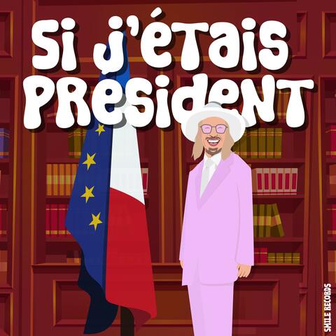 Si j'étais président