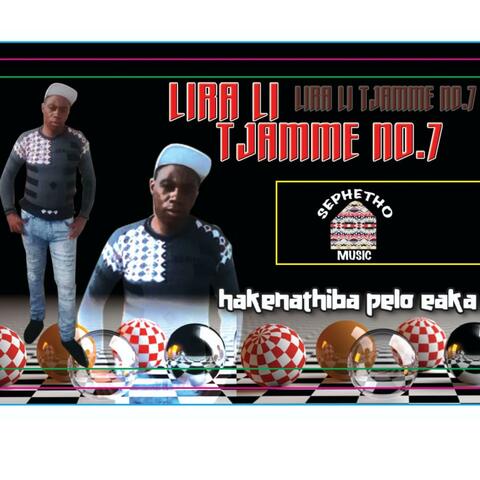 Lira Li Tjamme No.7 (Hakenathiba Pelo Eaka)