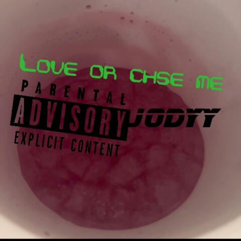 Love or Chse Me