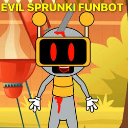 Evil Sprunki FunBot Song
