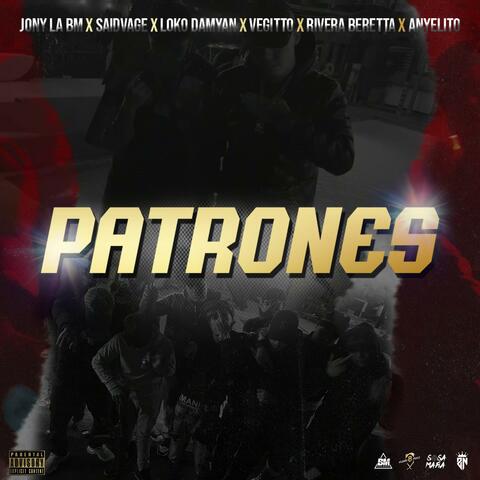 PATRONES (feat. Saidvage, Loko Damyan, Vegitto, Rivera Beretta & Anyelito)