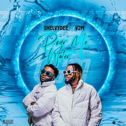 pour me water (feat. V2M)