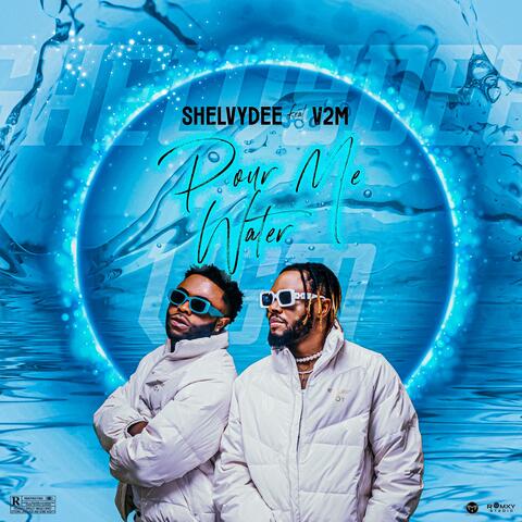 pour me water (feat. V2M)