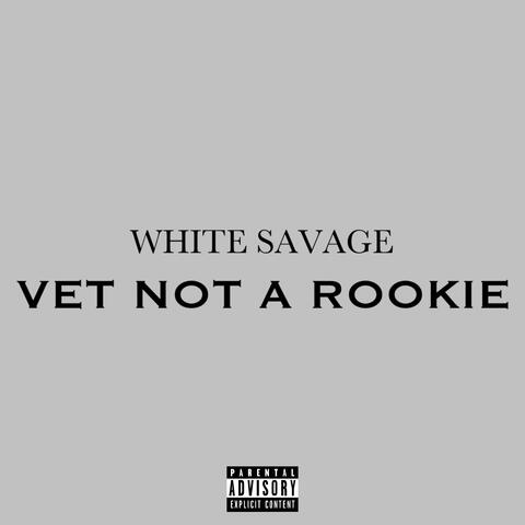 Vet Not A Rookie