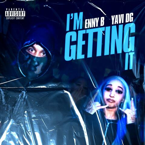 Im Getting it (feat. Yavi DG)