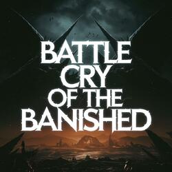 Battle Cry of the Banished