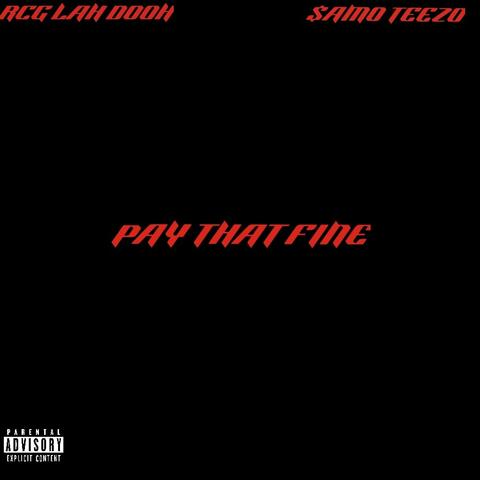 Pay That Fine (feat. Sämøteëzø)