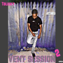 Vent session Pt. 2