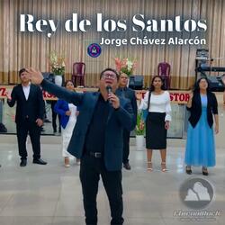 Rey de los Santos (feat. Jorge Chávez Alarcón)