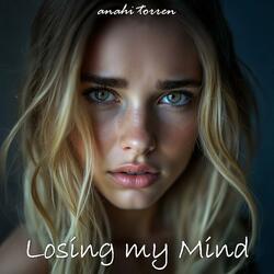 Losing my Mind