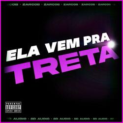 ELA VEM PRA TRETA (Slowed)