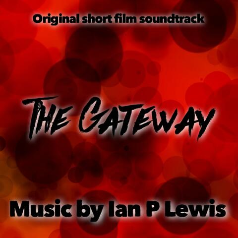 The Gateway (Original Short Film Soundtrack)