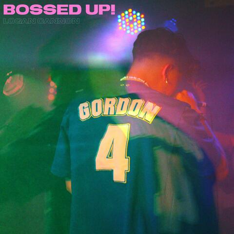 BOSSED UP!