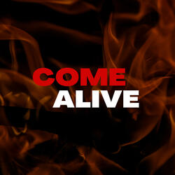 Come Alive