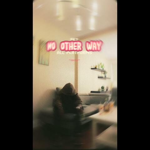 No Other Way