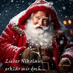 Lieber Nikolaus erklär mir doch....