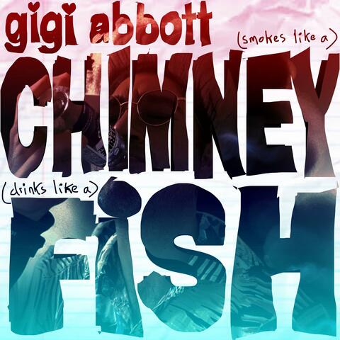 CHIMNEY FISH