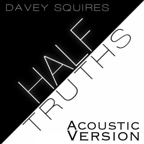 Half Truths (acoustic)