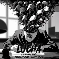 Lucha (feat. Nuñez Kingz & S1r)