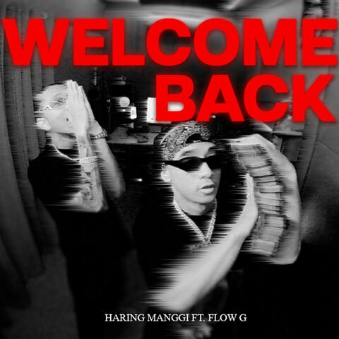 Welcome Back (feat. Flow G)