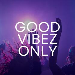 Good Vibez Only (feat. PrettyPinkk)
