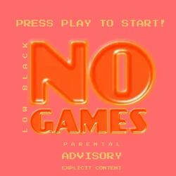 No Games