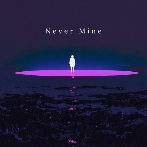 Never Mine