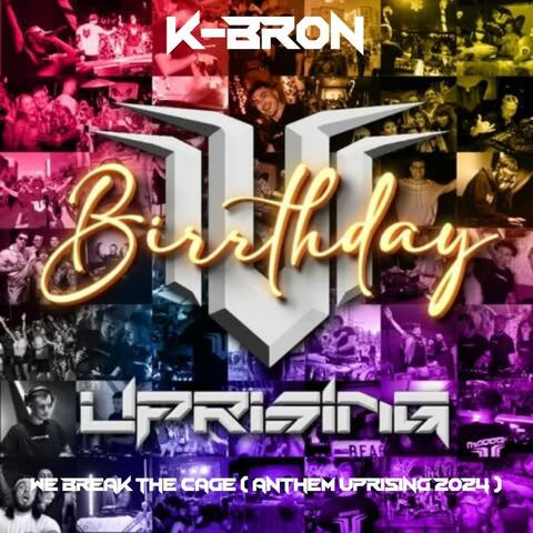 We break the cage - (Official Uprising Birthday 2024 Anthem) (feat. Mc Hiro)