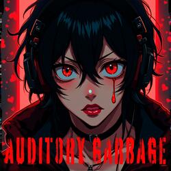 auditory garbage