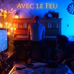 Avec le Feu