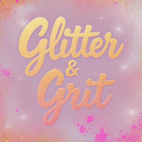 Glitter & Grit
