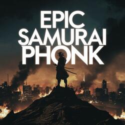 Epic Samurai Phonk