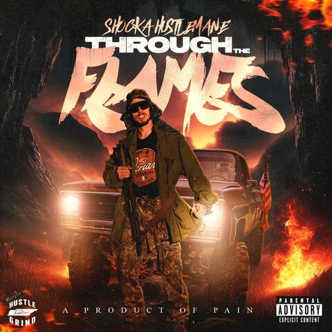 Through The Flames, A Product of Pain