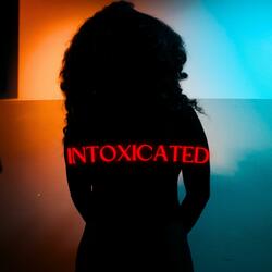 Intoxicated
