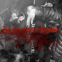 Out My Top (feat. Lil tenn & omertà)