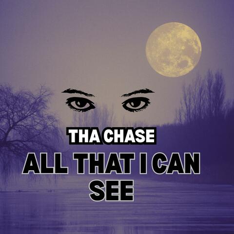 All That I Can See