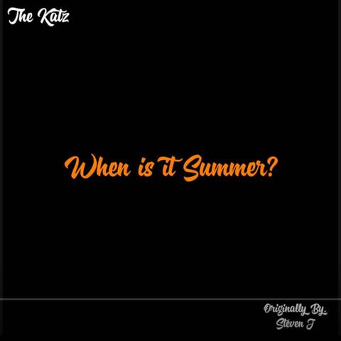 When Is It Summer? (feat. Steven J)