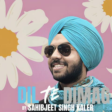 Dil Te Dimag