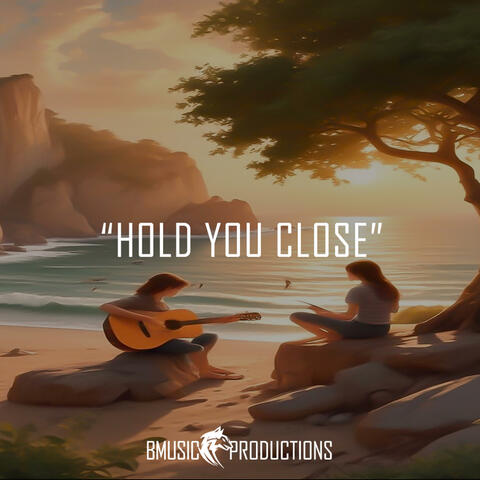 Hold You Close