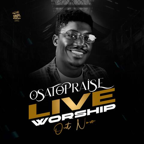 OSATOPRAISE LIVE WORSHIP (Live)