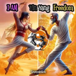 I AM Yin Yang Freedom