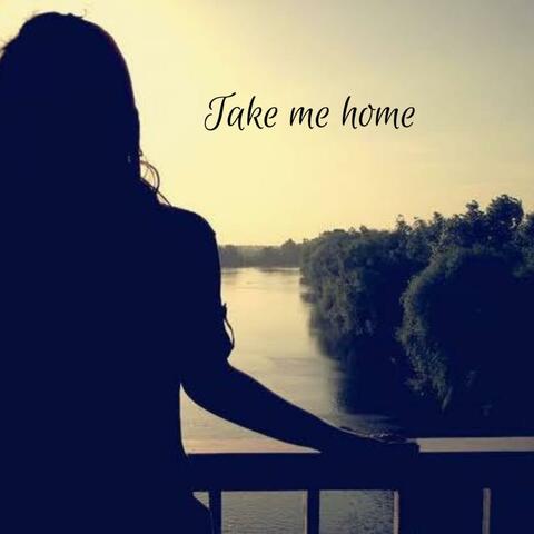 Take me home