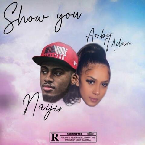 Show You (feat. Amber Milan)