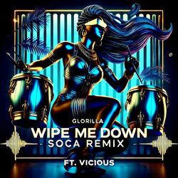 Wipe Me Down (Soca Refix)